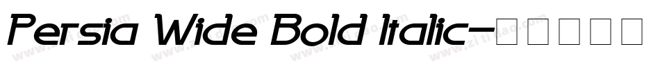 Persia Wide Bold Italic字体转换